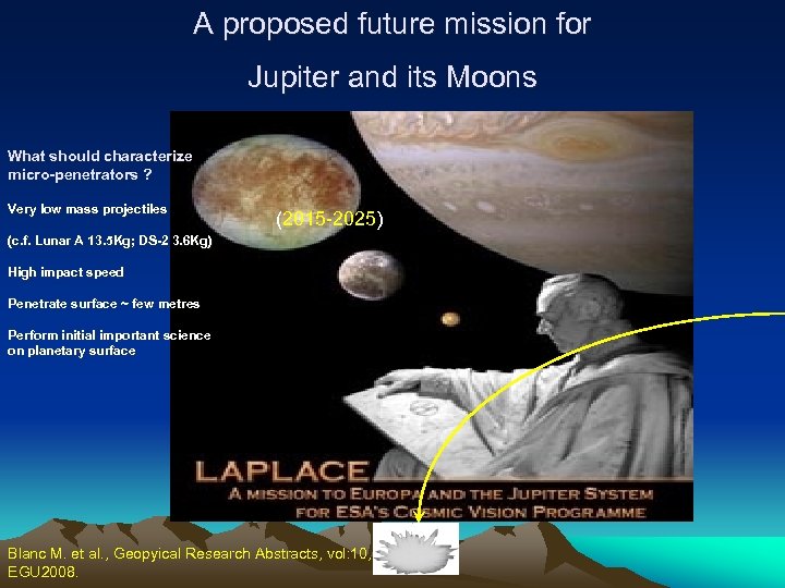 A proposed future mission for Jupiter and its Moons What should characterize micro-penetrators ?