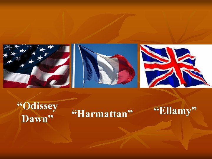 “Odissey Dawn” “Harmattan” “Ellamy” 