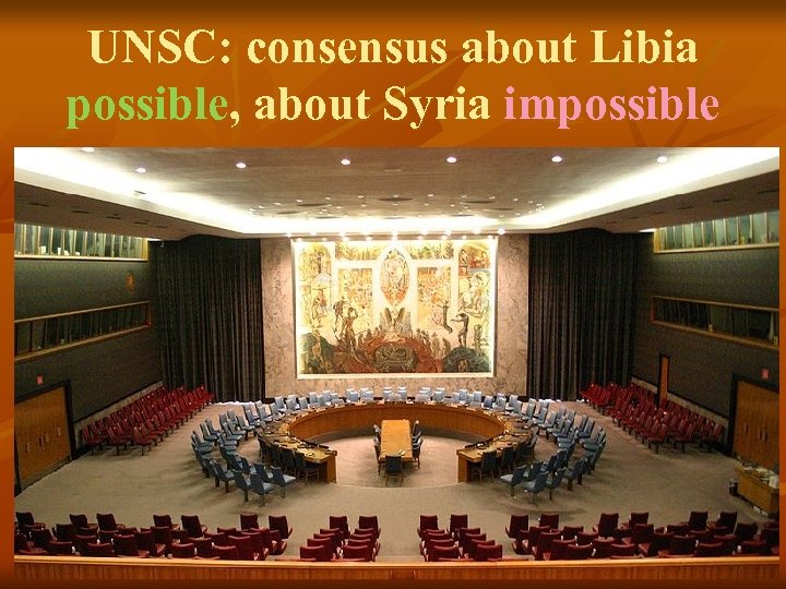 UNSC: consensus about Libia possible, about Syria impossible 