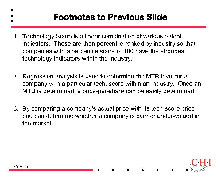 Footnotes to Previous Slide 1. Technology Score is a linear combination of various patent