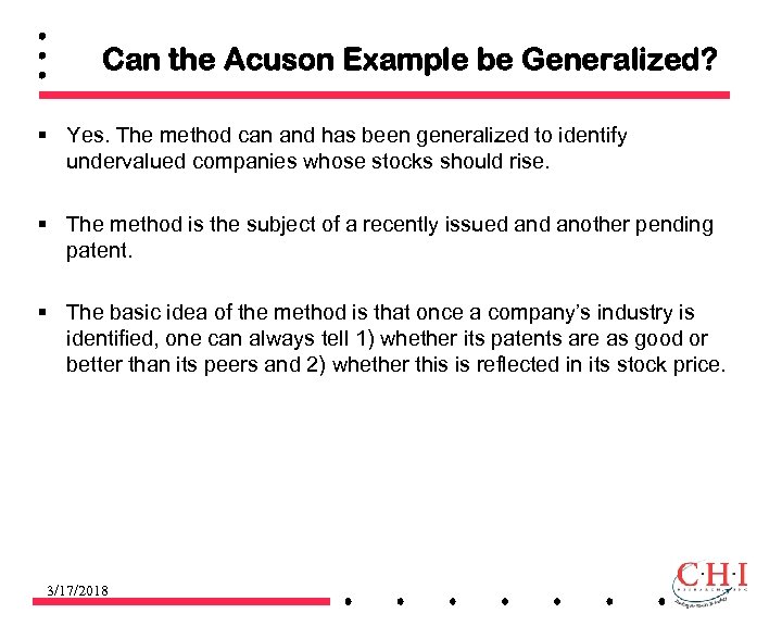 Can the Acuson Example be Generalized? § Yes. The method can and has been