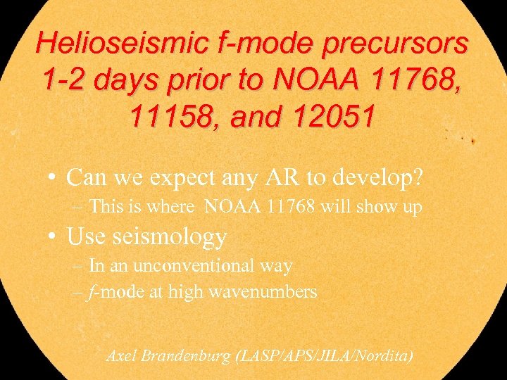 Helioseismic f-mode precursors 1 -2 days prior to NOAA 11768, 11158, and 12051 •
