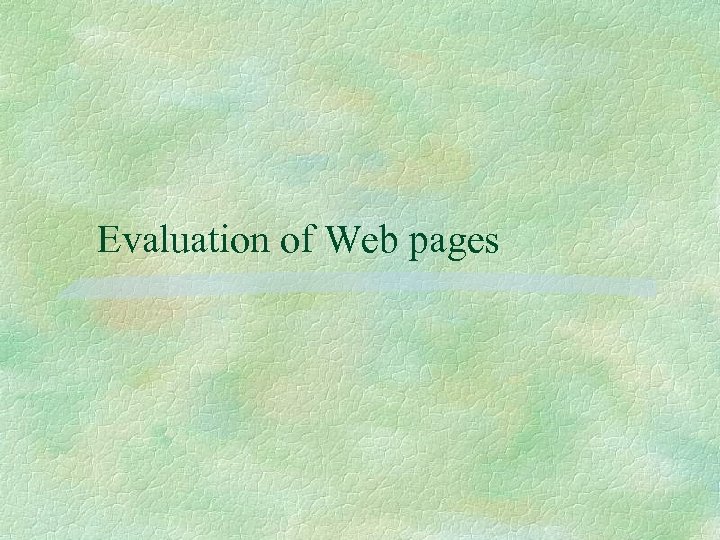 Evaluation of Web pages 