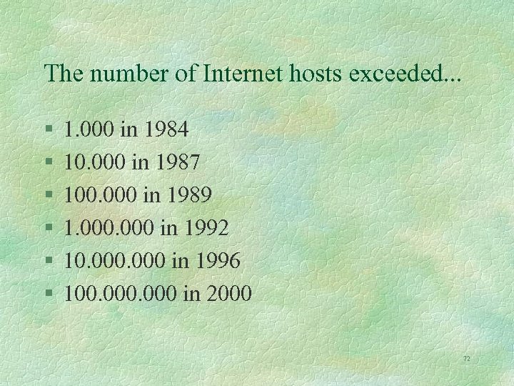The number of Internet hosts exceeded. . . § § § 1. 000 in