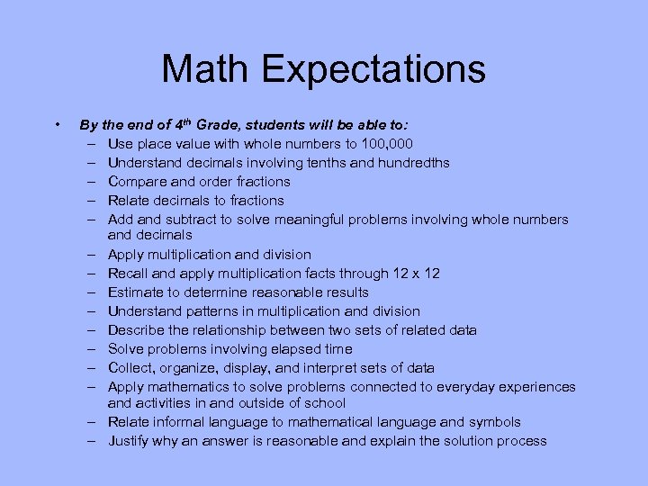 Math Expectations • By the end of 4 th Grade, students will be able