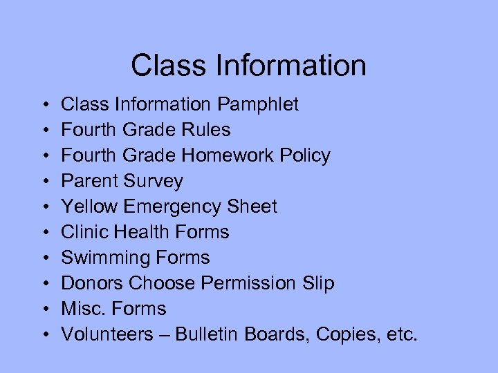 Class Information • • • Class Information Pamphlet Fourth Grade Rules Fourth Grade Homework