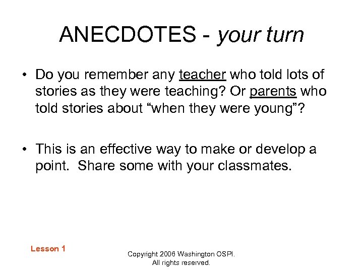ANECDOTES - your turn • Do you remember any teacher who told lots of