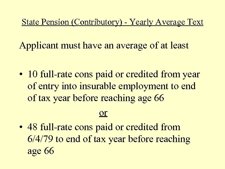 State Pension (Contributory) - Yearly Average Text Applicant must have an average of at