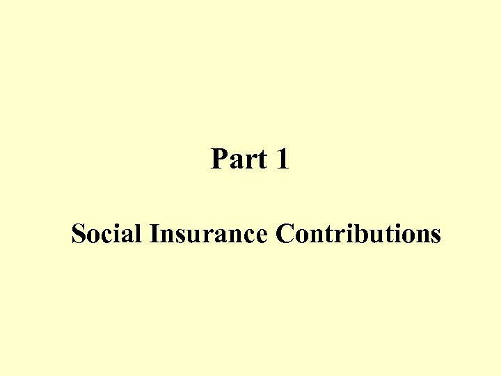 Part 1 Social Insurance Contributions 