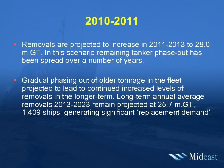 2010 -2011 § Removals are projected to increase in 2011 -2013 to 28. 0