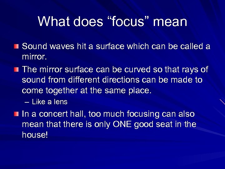 What does “focus” mean Sound waves hit a surface which can be called a