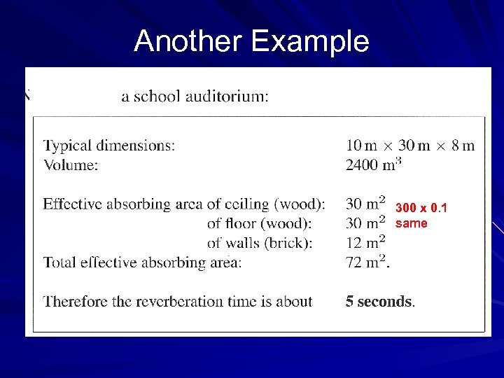 Another Example 300 x 0. 1 same 