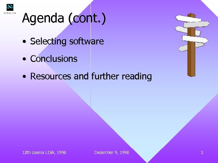 Agenda (cont. ) • Selecting software • Conclusions • Resources and further reading 12