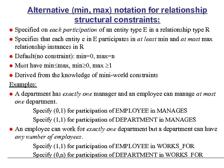 Alternative (min, max) notation for relationship structural constraints: Specified on each participation of an