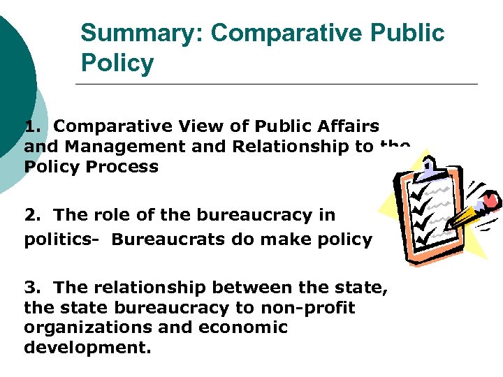 Summary: Comparative Public Policy 1. Comparative View of Public Affairs and Management and Relationship