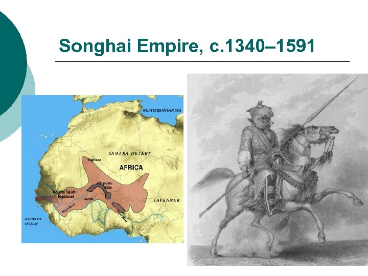 Songhai Empire, c. 1340– 1591 