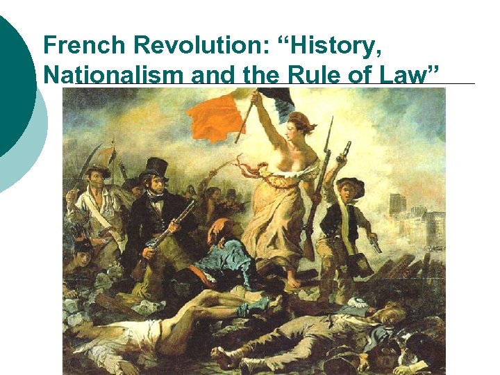 French Revolution: “History, Nationalism and the Rule of Law” 