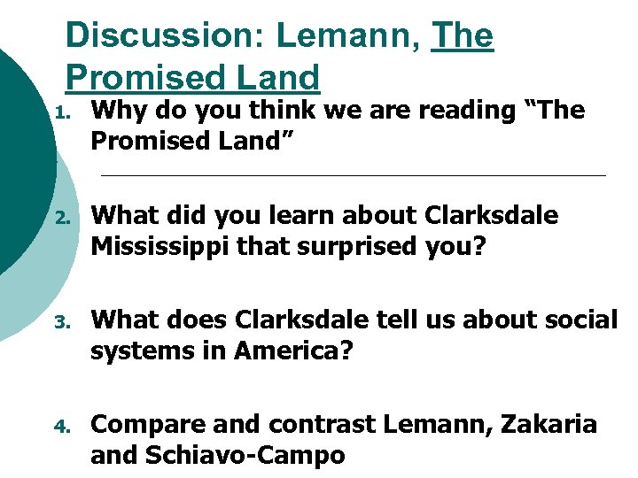 Discussion: Lemann, The Promised Land 1. Why do you think we are reading “The