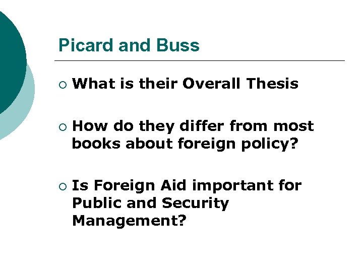 Picard and Buss ¡ ¡ ¡ What is their Overall Thesis How do they