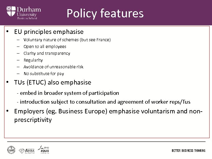 Policy features • EU principles emphasise – – – Voluntary nature of schemes (but