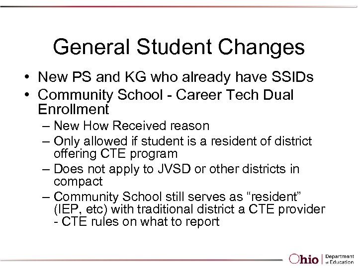 General Student Changes • New PS and KG who already have SSIDs • Community