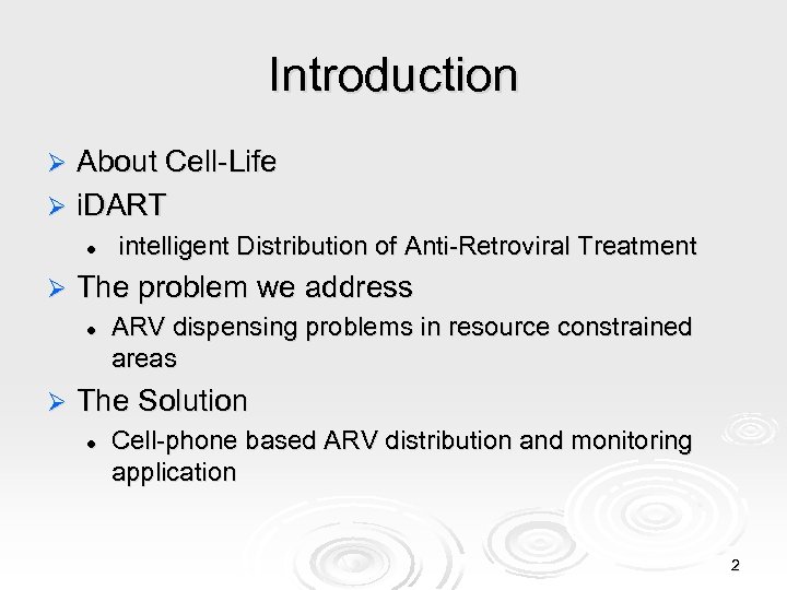 Introduction About Cell-Life Ø i. DART Ø l Ø The problem we address l