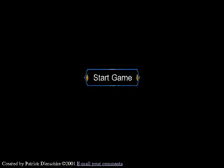 Created by Patrick Dierschke © 2001 E-mail your comments 