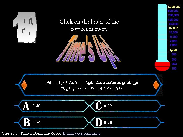 Click on the letter of the correct answer. $200 Question . 50, . .