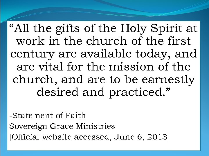 “All the gifts of the Holy Spirit at work in the church of the