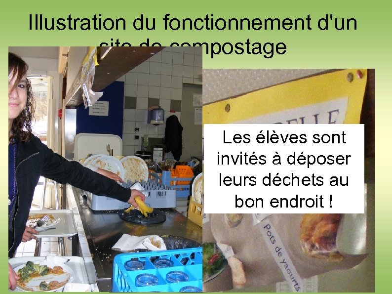 Illustration du fonctionnement d'un site de compostage Les élèves sont invités à déposer leurs