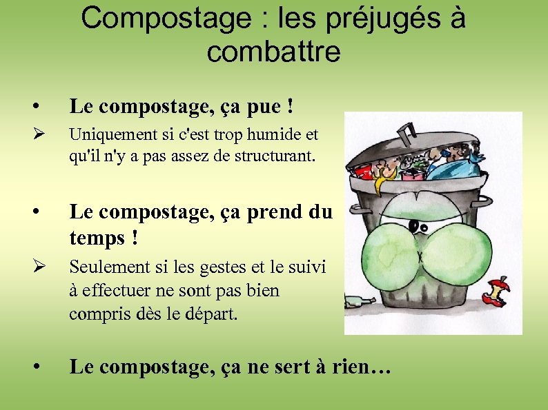Compostage : les préjugés à combattre • Le compostage, ça pue ! Uniquement si