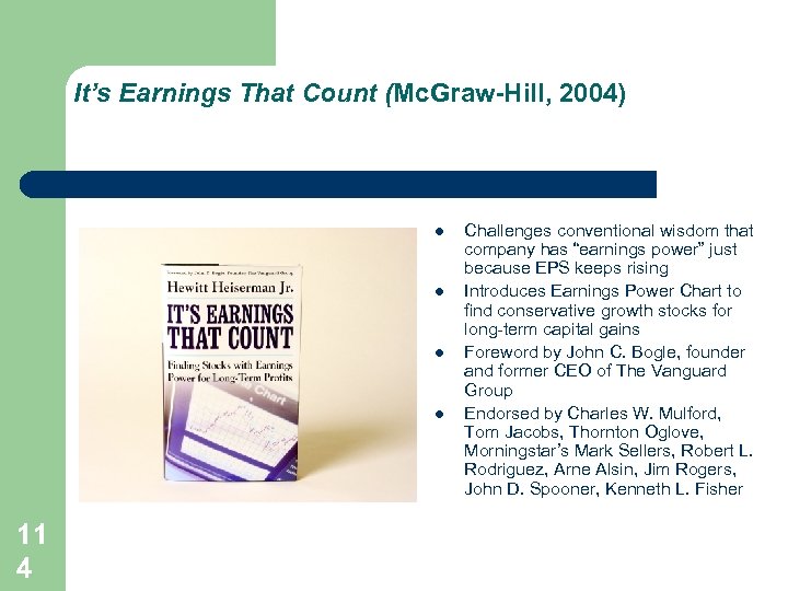 It’s Earnings That Count (Mc. Graw-Hill, 2004) l l 11 4 Challenges conventional wisdom