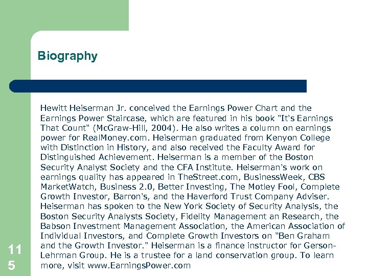 Biography 11 5 Hewitt Heiserman Jr. conceived the Earnings Power Chart and the Earnings