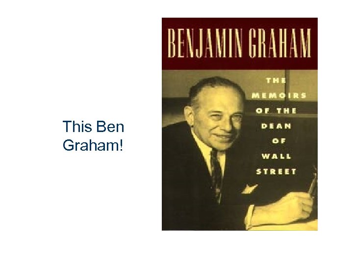 This Ben Graham! 53 