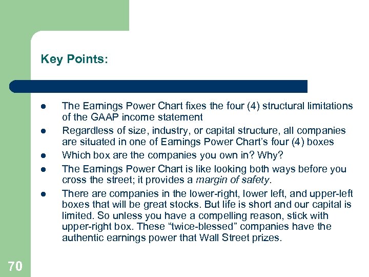 Key Points: l l l 70 The Earnings Power Chart fixes the four (4)