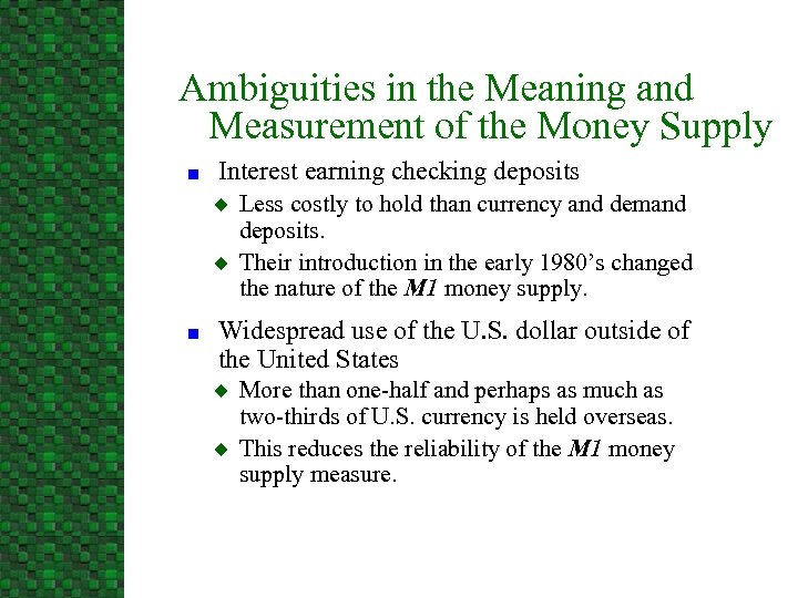 Ambiguities in the Meaning and Measurement of the Money Supply n Interest earning checking