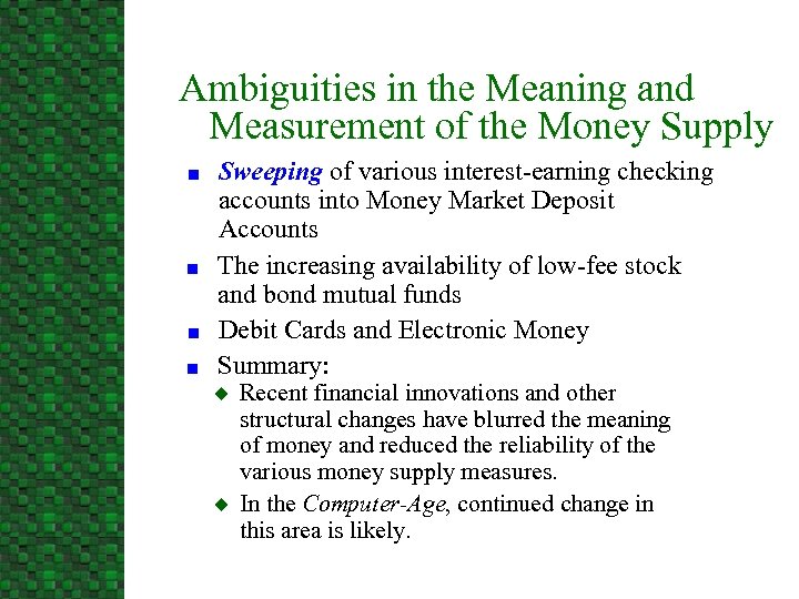 Ambiguities in the Meaning and Measurement of the Money Supply n n Sweeping of