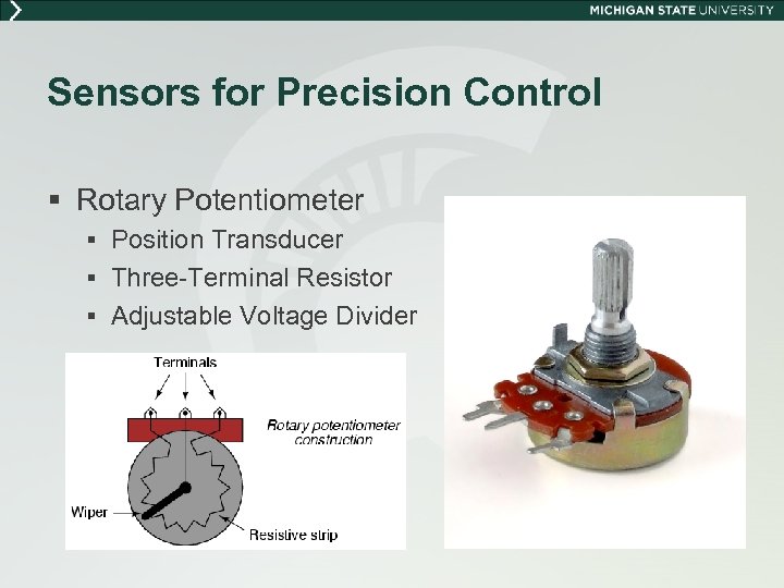 Sensors for Precision Control § Rotary Potentiometer § Position Transducer § Three-Terminal Resistor §