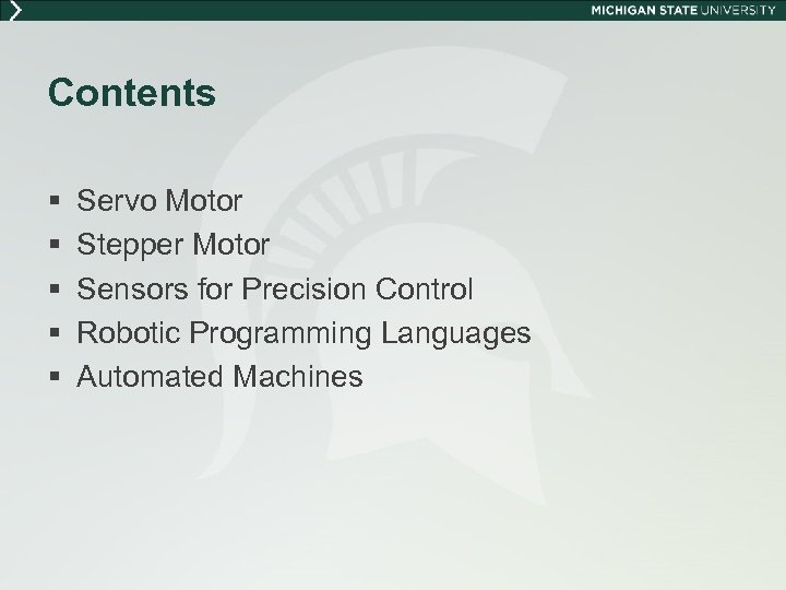 Contents § § § Servo Motor Stepper Motor Sensors for Precision Control Robotic Programming