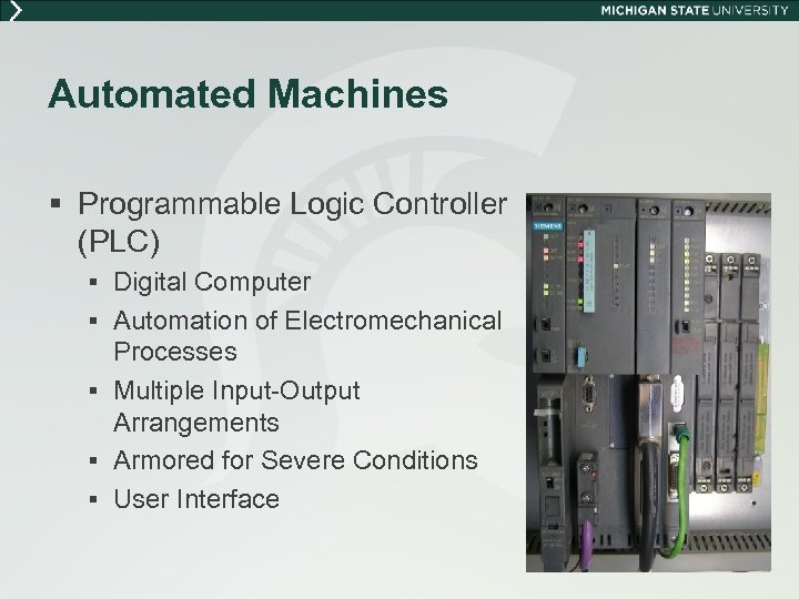 Automated Machines § Programmable Logic Controller (PLC) § Digital Computer § Automation of Electromechanical