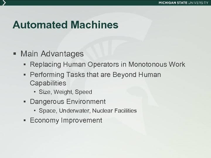 Automated Machines § Main Advantages § Replacing Human Operators in Monotonous Work § Performing