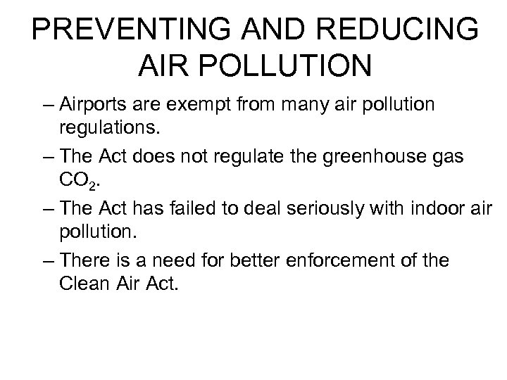 PREVENTING AND REDUCING AIR POLLUTION – Airports are exempt from many air pollution regulations.