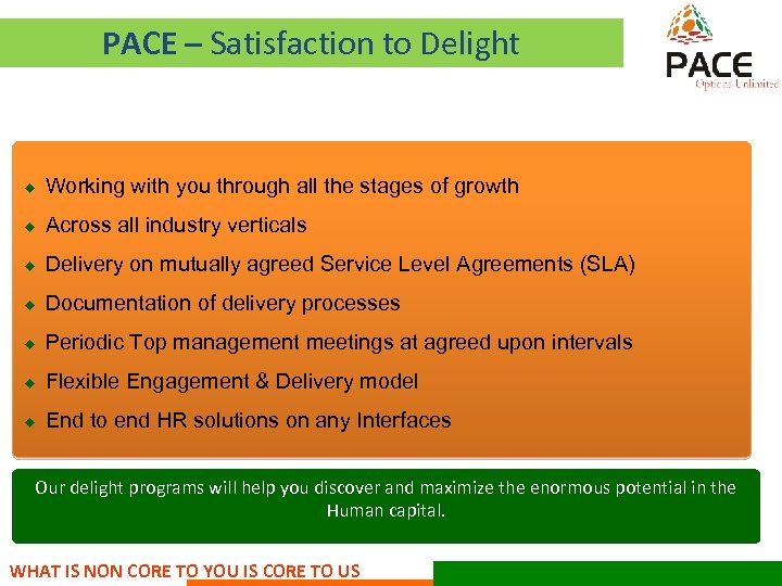 PACE – Satisfaction to Delight ¿ Working with you through all the stages of