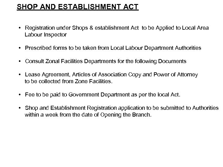 SHOP AND ESTABLISHMENT ACT • Registration under Shops & establishment Act to be Applied