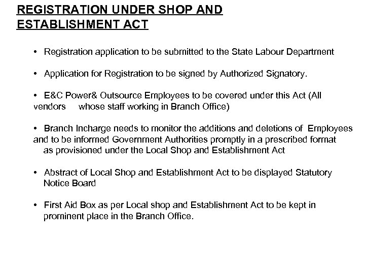 REGISTRATION UNDER SHOP AND ESTABLISHMENT ACT • Registration application to be submitted to the
