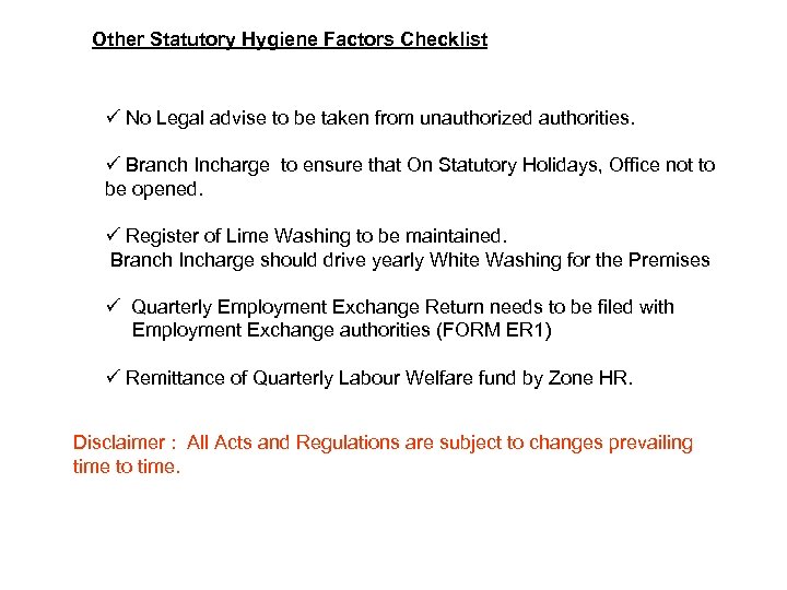 Other Statutory Hygiene Factors Checklist ü No Legal advise to be taken from unauthorized