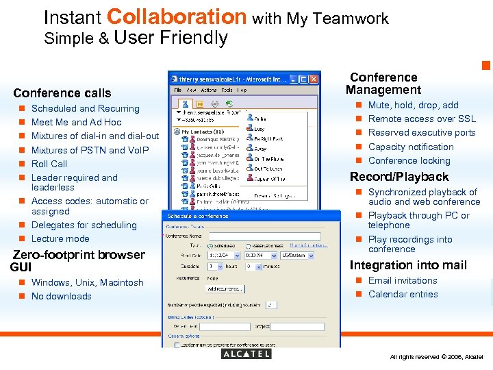 Instant Collaboration with My Teamwork Simple & User Friendly Conference calls n n n