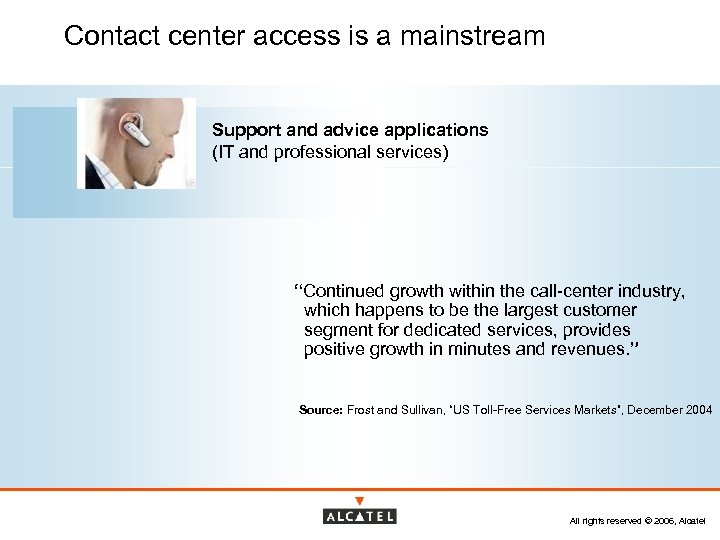 Contact center access is a mainstream Support and advice applications (IT and professional services)