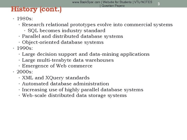 History (cont. ) www. Book. Spar. com | Website for Students | VTU NOTES