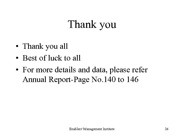 Thank you • Thank you all • Best of luck to all • For